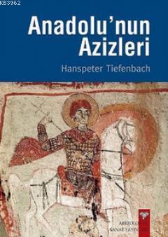 Anadolu'nun Azizleri Hanspeter Tiefenbach