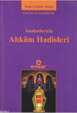Anahatlarıyla Ahkam Hadisleri