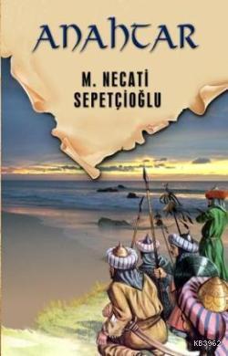 Anahtar - Dünki Türkiye 2. Kitap Mustafa Necati Sepetçioğlu