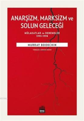 Anarşizm Marksizm ve Solun Geleceği