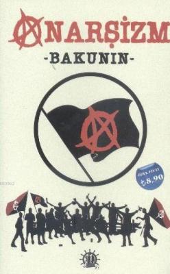 Anarşizm Mihail Aleksandroviç Bakunin