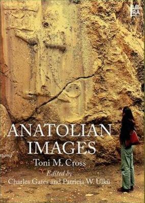 Anatolian Images Toni M. Cross