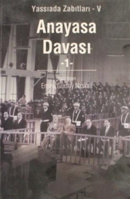 Anayasa Davası Cilt: 1 Emine Gürsoy Naskali