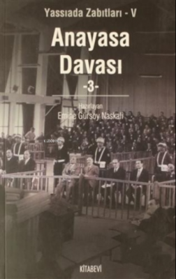 Anayasa Davası Cilt: 3 Emine Gürsoy Naskali