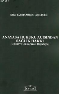 Anayasa Hukuku Açısından Sağlık Hakkı
