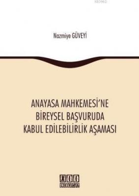 Anayasa Mahkemesi'ne Bireysel Başvuruda Kabul Edilebilirlik Aşaması