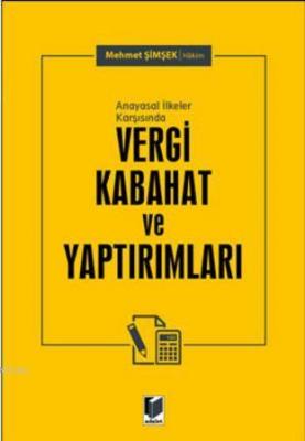 Anayasal İlkeler Karşısında Vergi Kabahat ve Yaptırımları Mehmet Şimşe