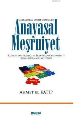 Anayasal Meşruiyet Ahmet El Katip