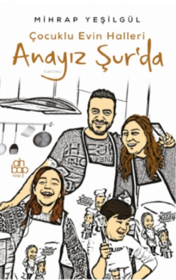 Anayız Şur'da - Çocuklu Evin Halleri