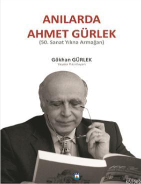 Anılarda Ahmet Gürlek