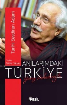 Anılarımdaki Türkiye - Söyleşi: Nilüfer Taktak Yavuz Bahadıroğlu