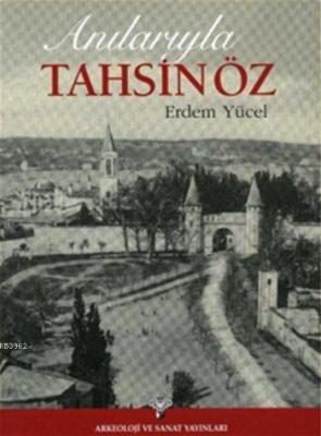 Anılarıyla Tahsin Öz