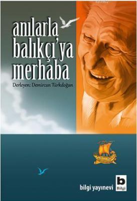 Anılarla  Balıkçı'ya  Merhaba