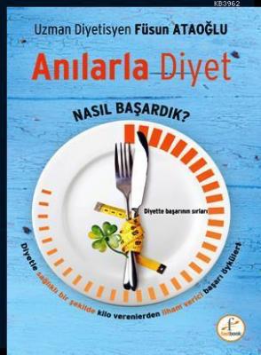 Anılarla Diyet - Nasıl Başardık