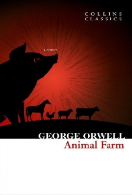 Animal Farm ( Collins Classics ) George Orwell