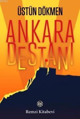 Ankara Destanı Üstün Dökmen