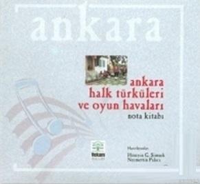 Ankara Halk Türküleri ve Oyun Havaları Hüseyin G. Şimşek