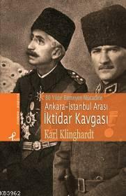 Ankara - İstanbul Arası İktidar Kavgası