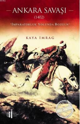 Ankara Savaşı (1402) Kaya İmrag