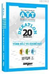 Ankara Yayınları AYT Dekatlon Türk Dili ve Edebiyatı 20 Deneme Ankara