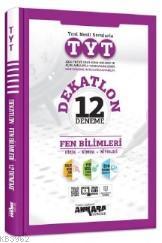 Ankara Yayınları TYT Fen Bilimleri Dekatlon 12 Deneme Ankara Kolektif