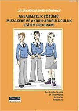 Anlaşmazlık Çözümü, Müzakere ve Akran-Arabuluculuk Eğitim Programı