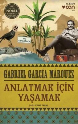 Anlatmak İçin Yaşamak Gabriel Garcia Marquez