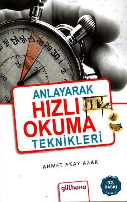 Anlayarak Hızlı Okuma Teknikleri Ahmet Akay Azak