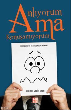 Anlıyorum Ama Konuşamıyorum