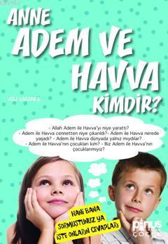 Anne Adem ve Havva Kimdir? 4 Veli Karanfil