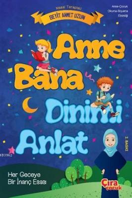 Anne Bana Dinimi Anlat