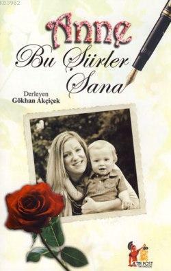 Anne Bu Şiirler Sana