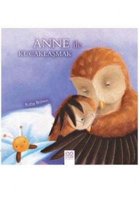 Anne ile Kucaklaşmak