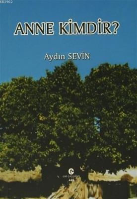 Anne Kimdir?