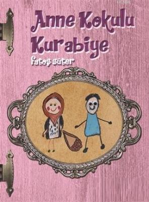 Anne Kokulu Kurabiye Fatoş Süter