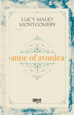Anne Of Avonlea Lucy Maud Montgomery
