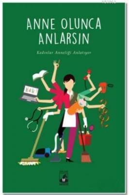 Anne Olunca Anlarsın