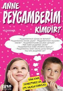 Anne Peygamberim Kimdir? Veli Karanfil