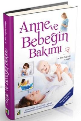 Anne ve Bebeğin Bakımı (Cd'li) Ömer Turgutalp Kadıoğlu
