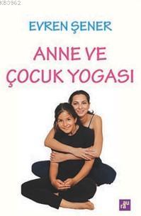 Anne ve Çocuk Yogası Evren Şener