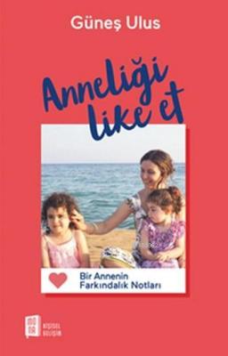 Anneliği Like Et