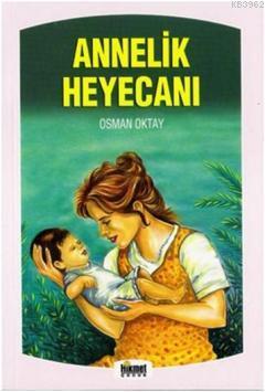 Annelik Heyecanı Osman Oktay