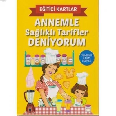 Annemle Sağlıklı Tarifler Deniyorum - Eğitici Kartlar Silinebilir Kalem Hediyeli