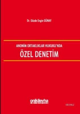Anonim Ortaklıklar Hukuku'nda Özel Denetim
