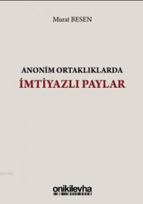 Anonim Ortaklıklarda İmtiyazlı Paylar