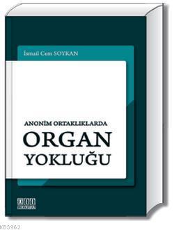 Anonim Ortaklıklarda Organ Yokluğu
