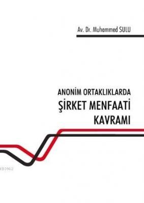 Anonim Ortaklıklarda Şirket Menfaati Kavramı