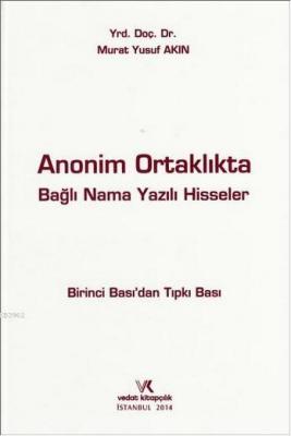 Anonim Ortaklıkta Bağlı Nama Yazılı Hisseler
