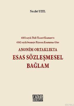 Anonim Ortaklıkta Esas Sözleşmesel Bağlam
