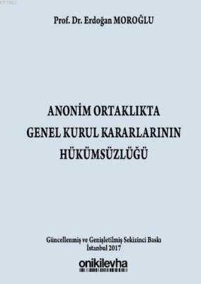 Anonim Ortaklıkta Genel Kurul Kararlarının Hükümsüzlüğü